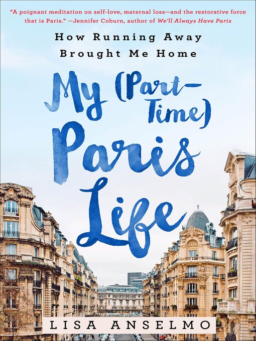 Title details for My (Part-Time) Paris Life by Lisa Anselmo - Available